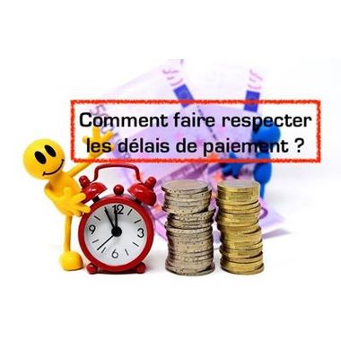 Comment Faire Respecter Les Delais De Paiement Accee